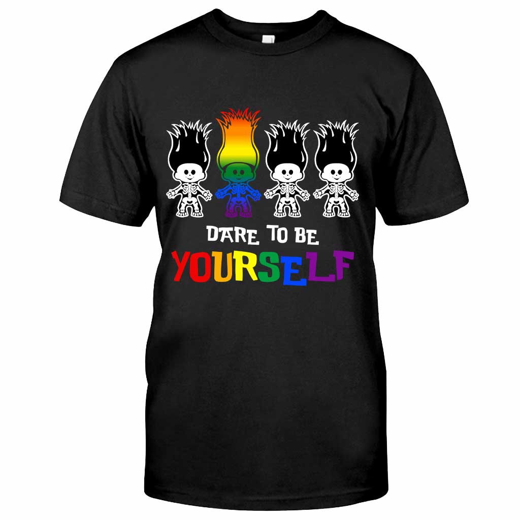 Dare To Be Yourself - LGBT Support T-shirt and Hoodie