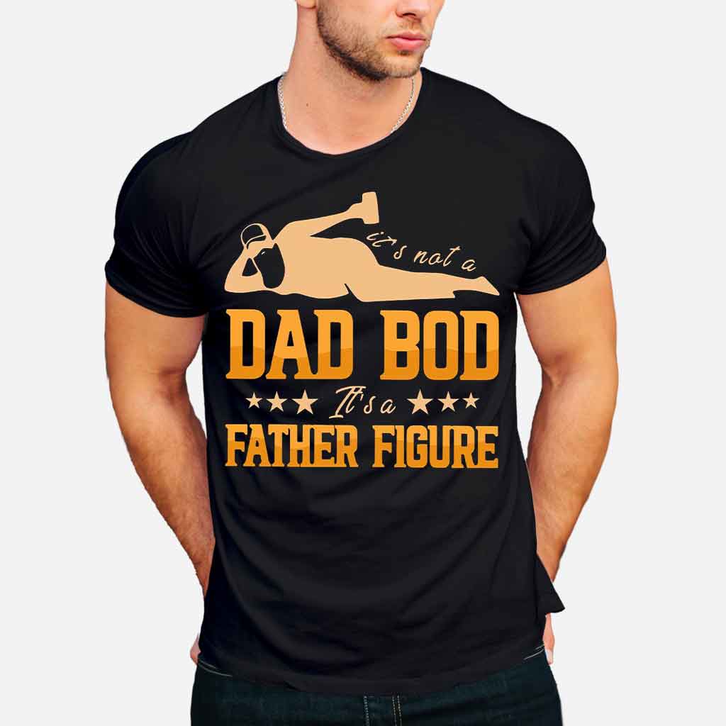 It's Not A Dad Bod - Father T-shirt And Hoodie 082021