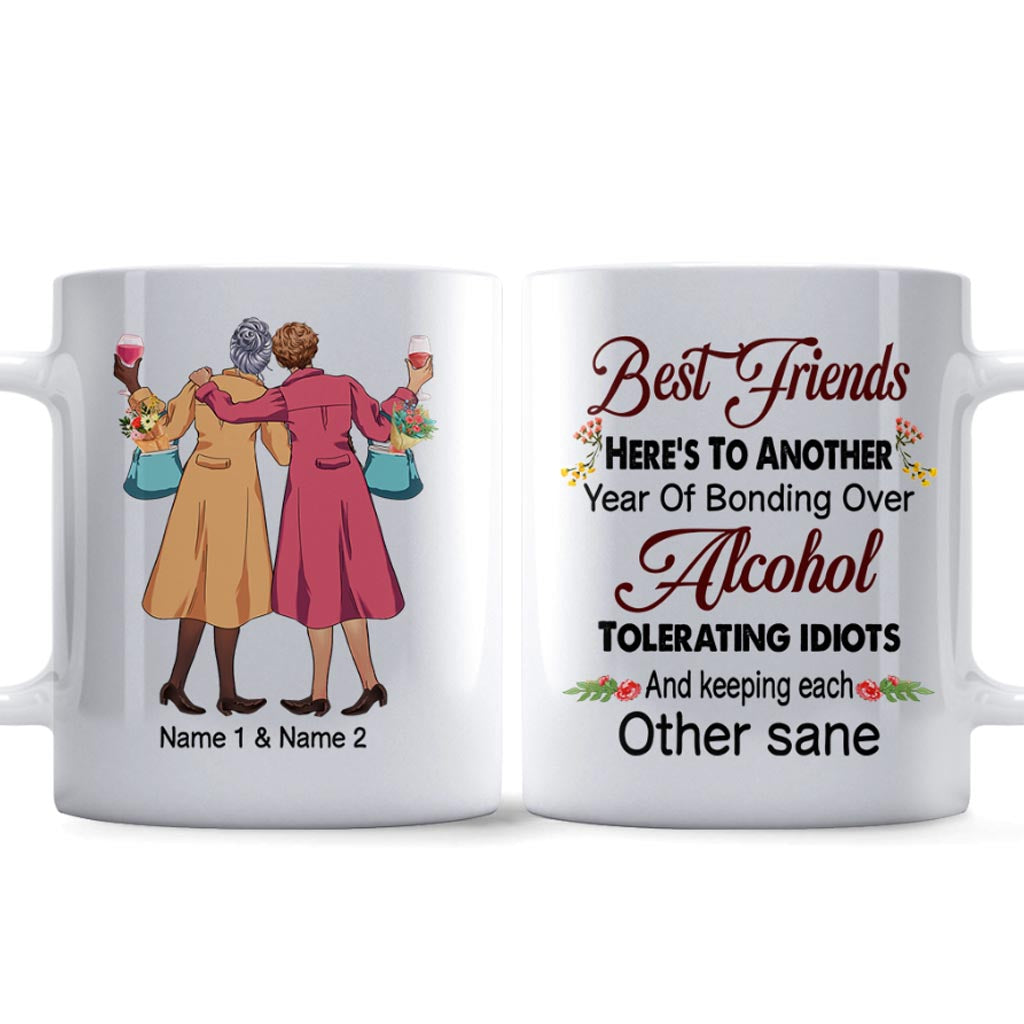 Here's To Another Year Of Bonding Over Alcohol - Personalized Bestie Mug
