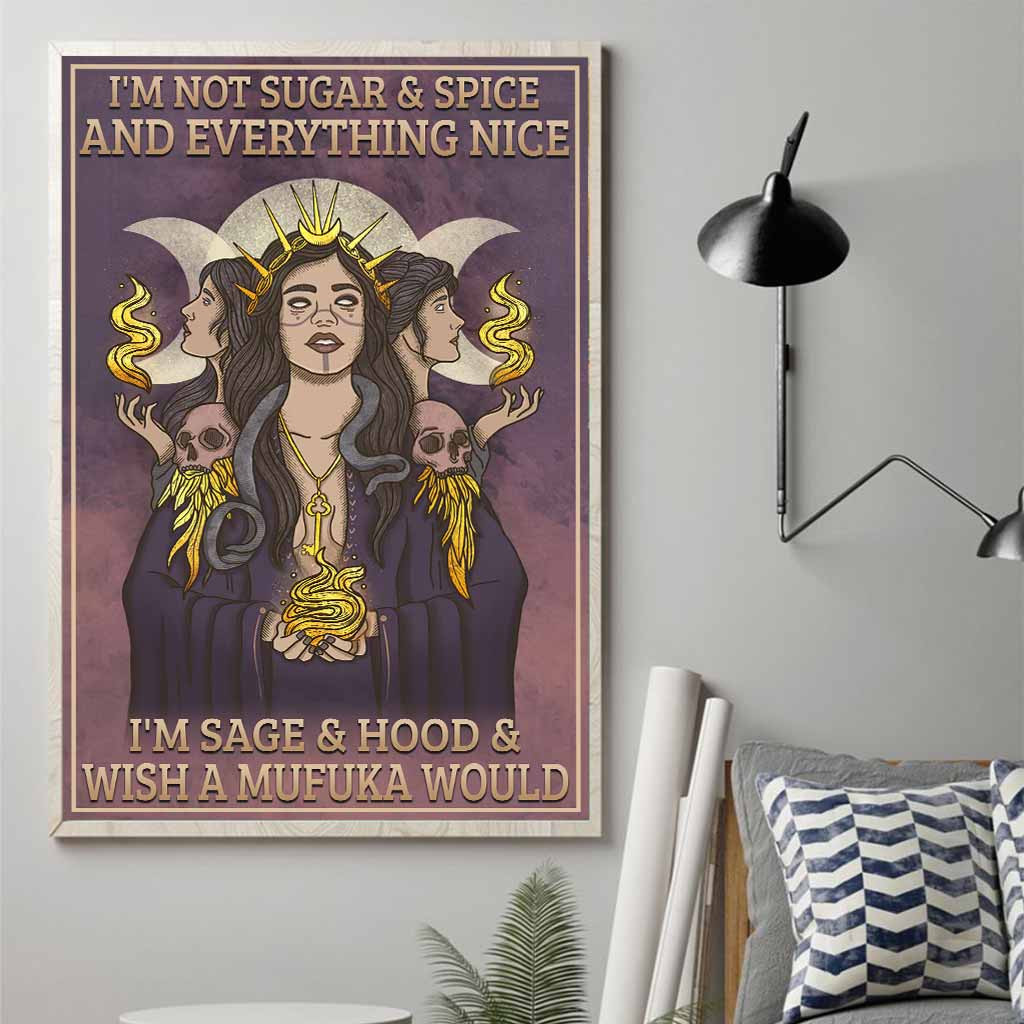 I'm Not Sugar & Spice & Everything Nice - Witch Poster