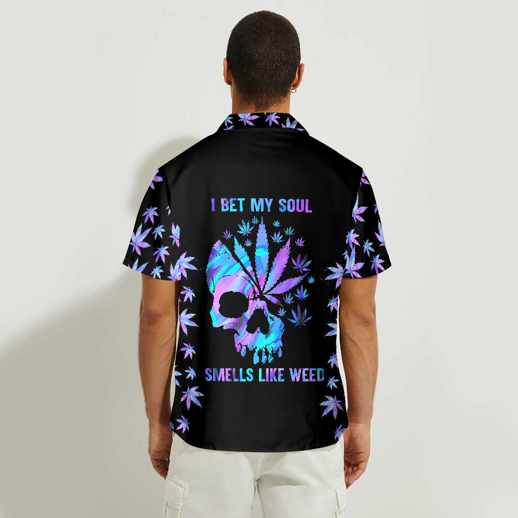 I Bet My Soul Smells Like Weed - Personalized Weed Hawaiian Shirt