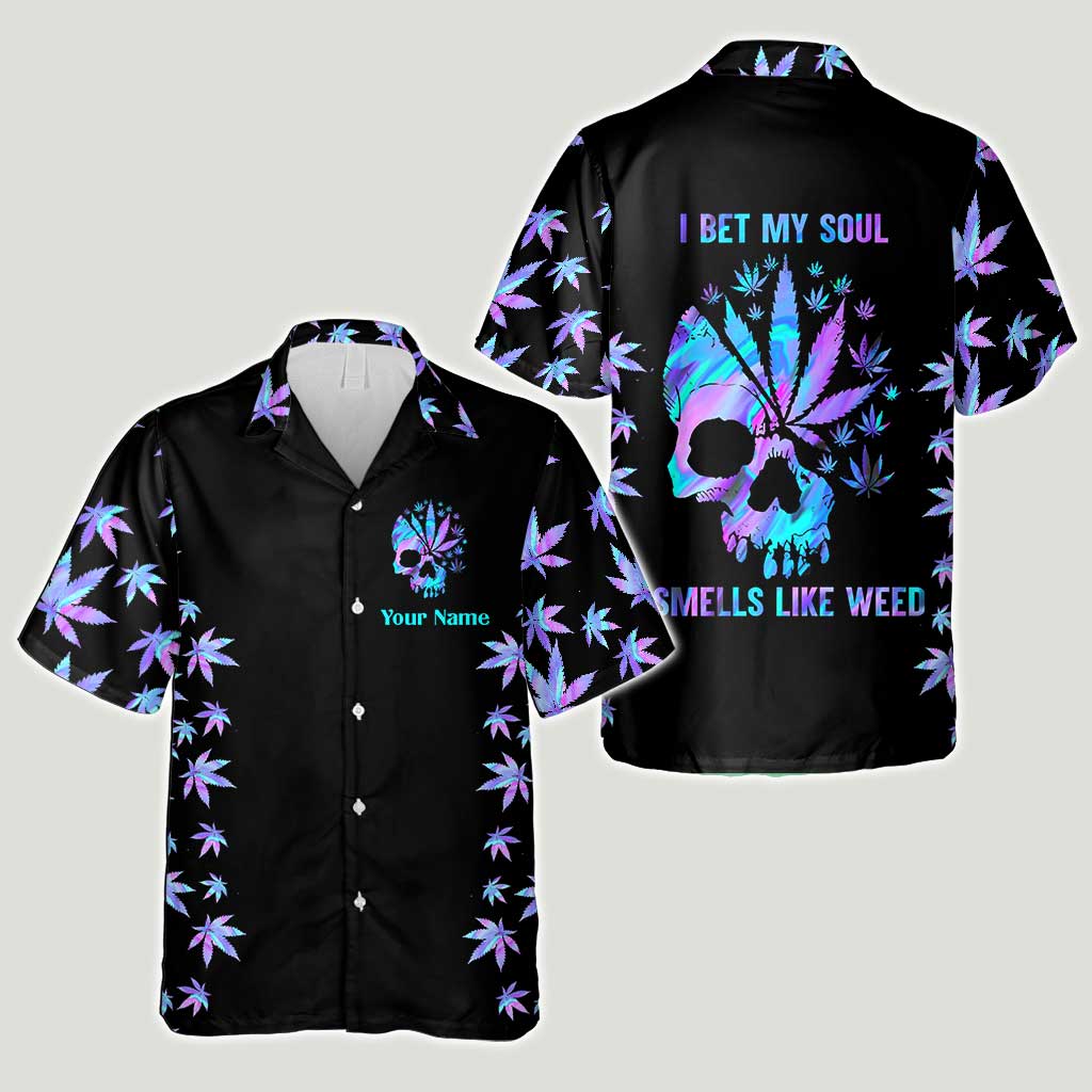 I Bet My Soul Smells Like Weed - Personalized Weed Hawaiian Shirt