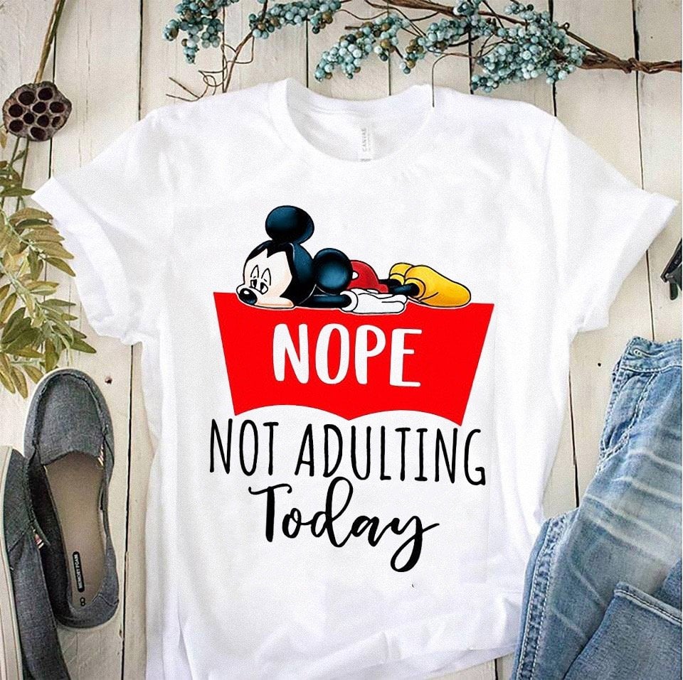 Nope Not Adulting Today Mouse T-shirt and Hoodie