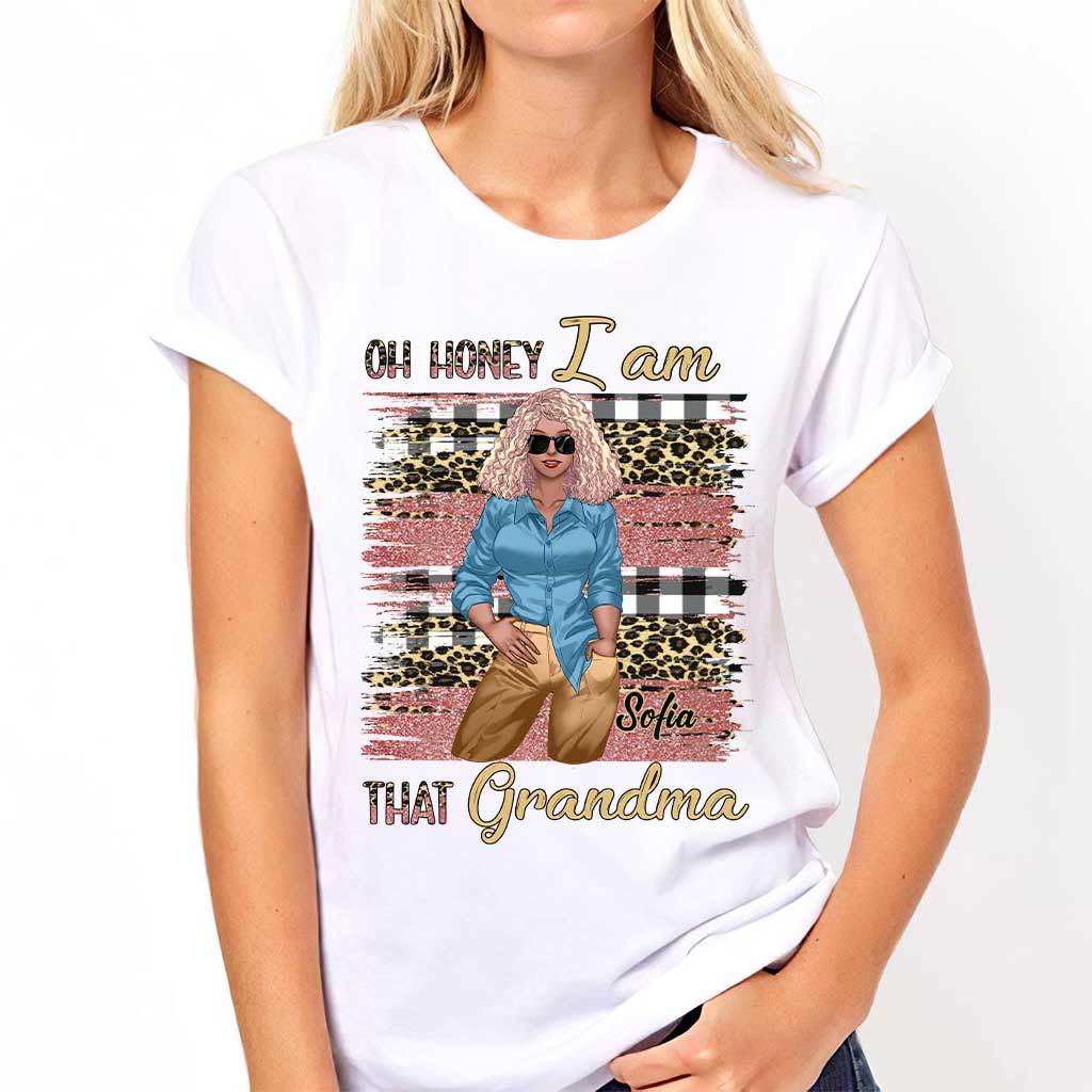 Oh Honey I Am That Grandma - Personalized T-shirt and Hoodie