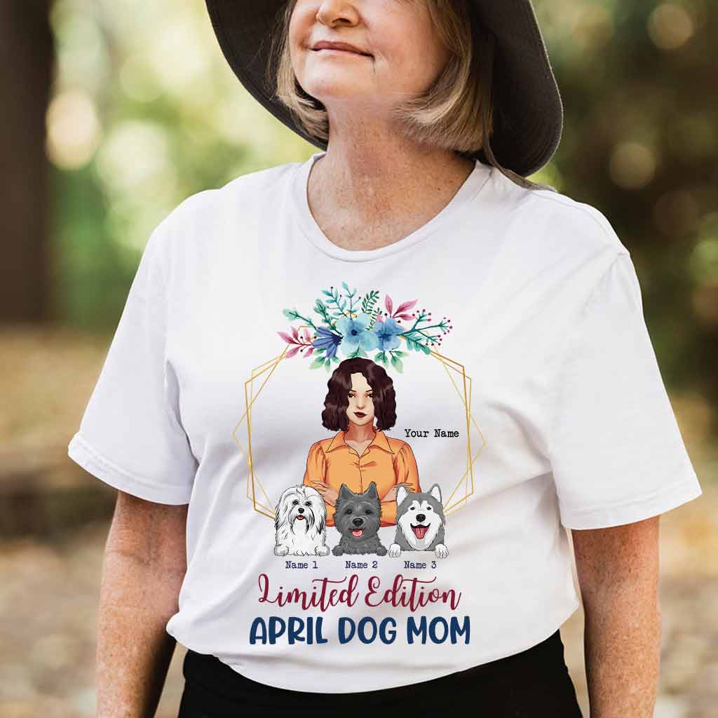 Limited Edition April Dog Mom - Personalized Mother's Day T-shirt and Hoodie
