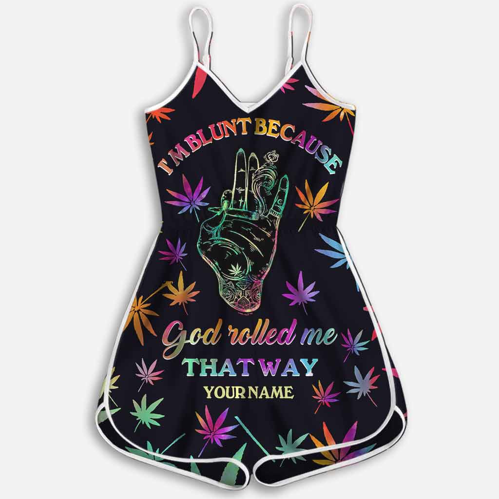 I'm Blunt Because God Rolled Me That Way - Personalized Weed Romper