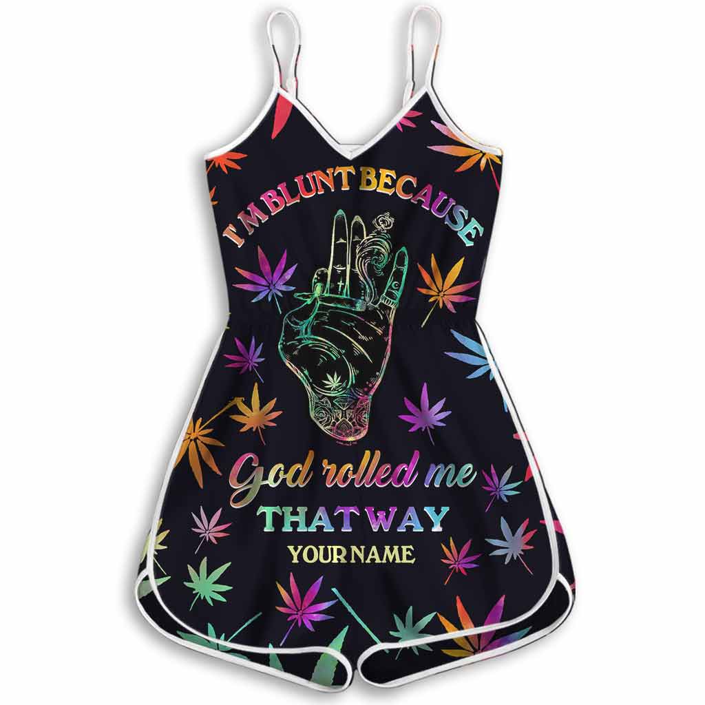 I'm Blunt Because God Rolled Me That Way - Personalized Weed Romper