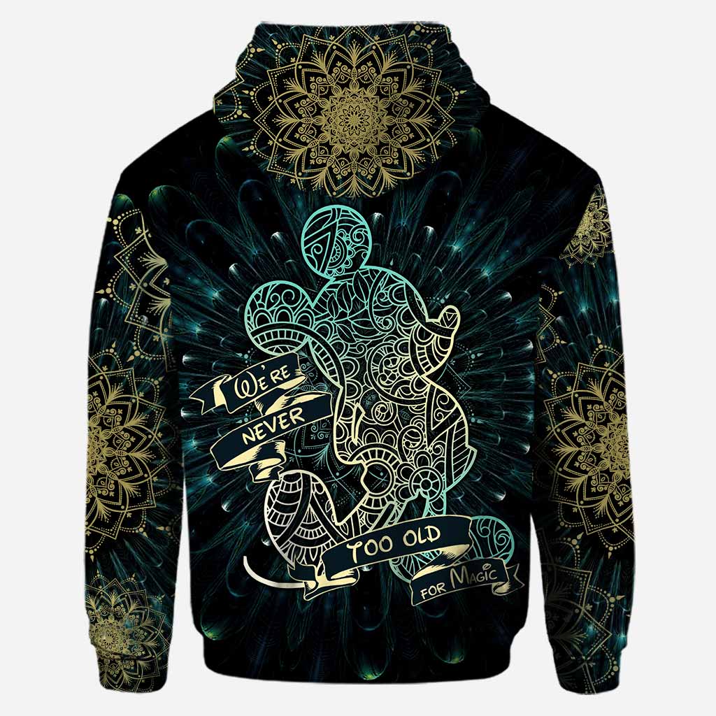 We Are Never Too Old For Magic Mandala Mouse Ears - Personalized Hoodie and Leggings