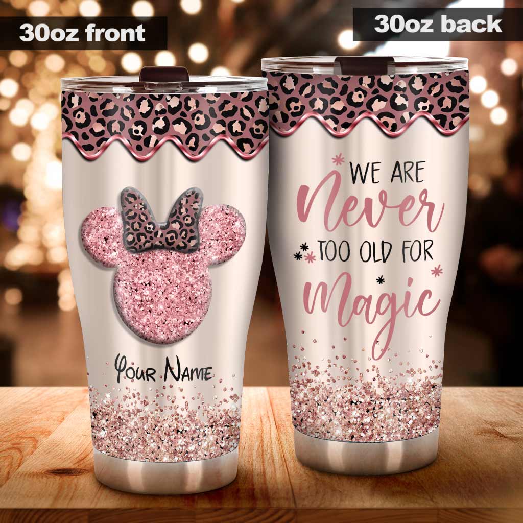We Are Never Too Old For Magic - Personalized Mouse Tumbler With 3D Pattern Print