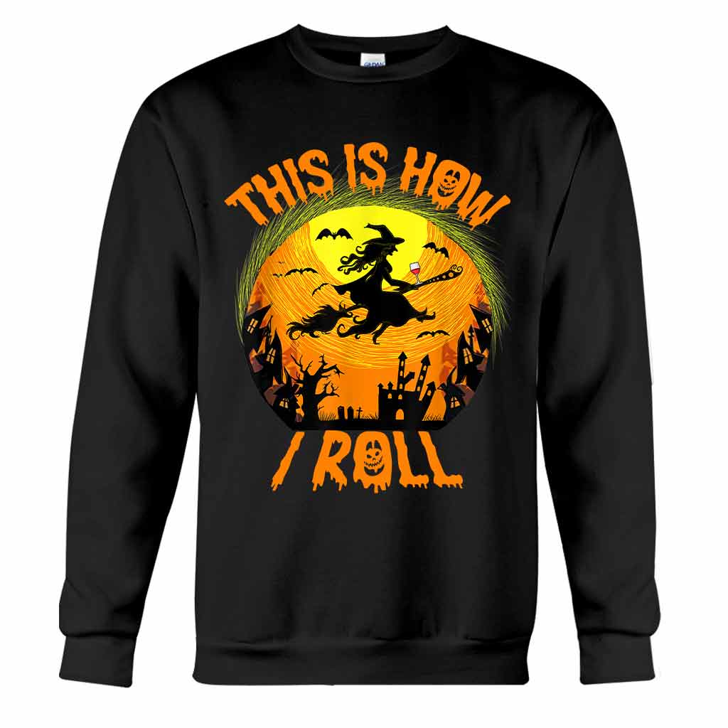 This Is How I Roll Halloween Night Witch Broom Wine T-shirt And Hoodie
