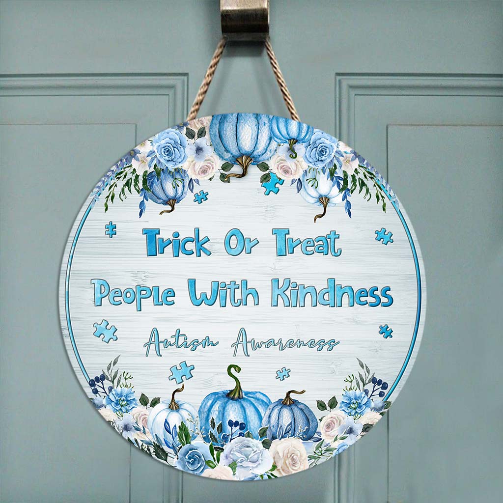 Trick Or Treat People With Kindness Blue Pumpkins - Autism Awareness Round Wood Sign