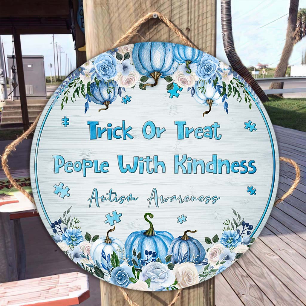 Trick Or Treat People With Kindness Blue Pumpkins - Autism Awareness Round Wood Sign
