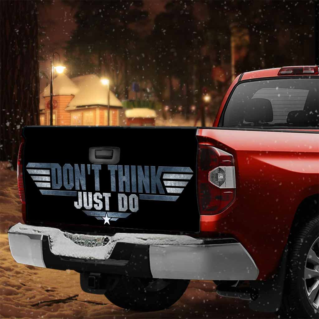 Don't Think Just Do Top Gun - Truck Tailgate Decal