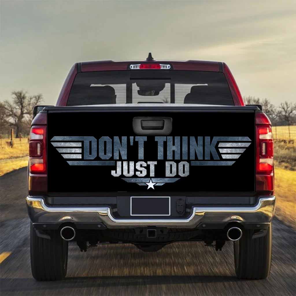 Don't Think Just Do Top Gun - Truck Tailgate Decal