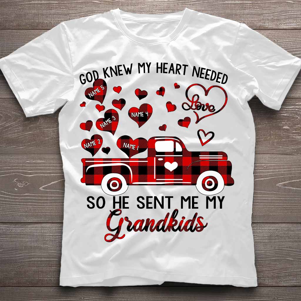 God Knew My Heart Needed Love So He Sent Me My Grandkids - Personalized Grandma T-shirt and Hoodie