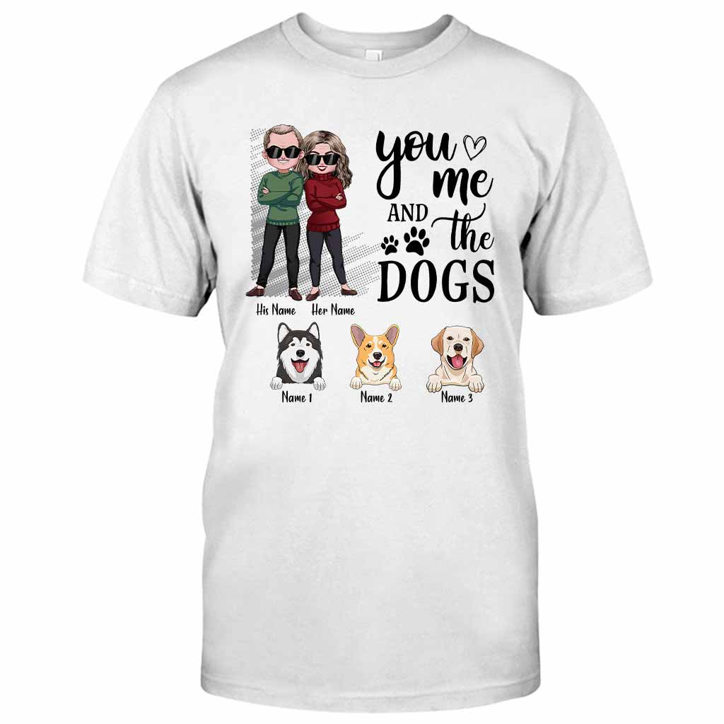 You Me And The Dogs - Personalized Couple T-shirt and Hoodie