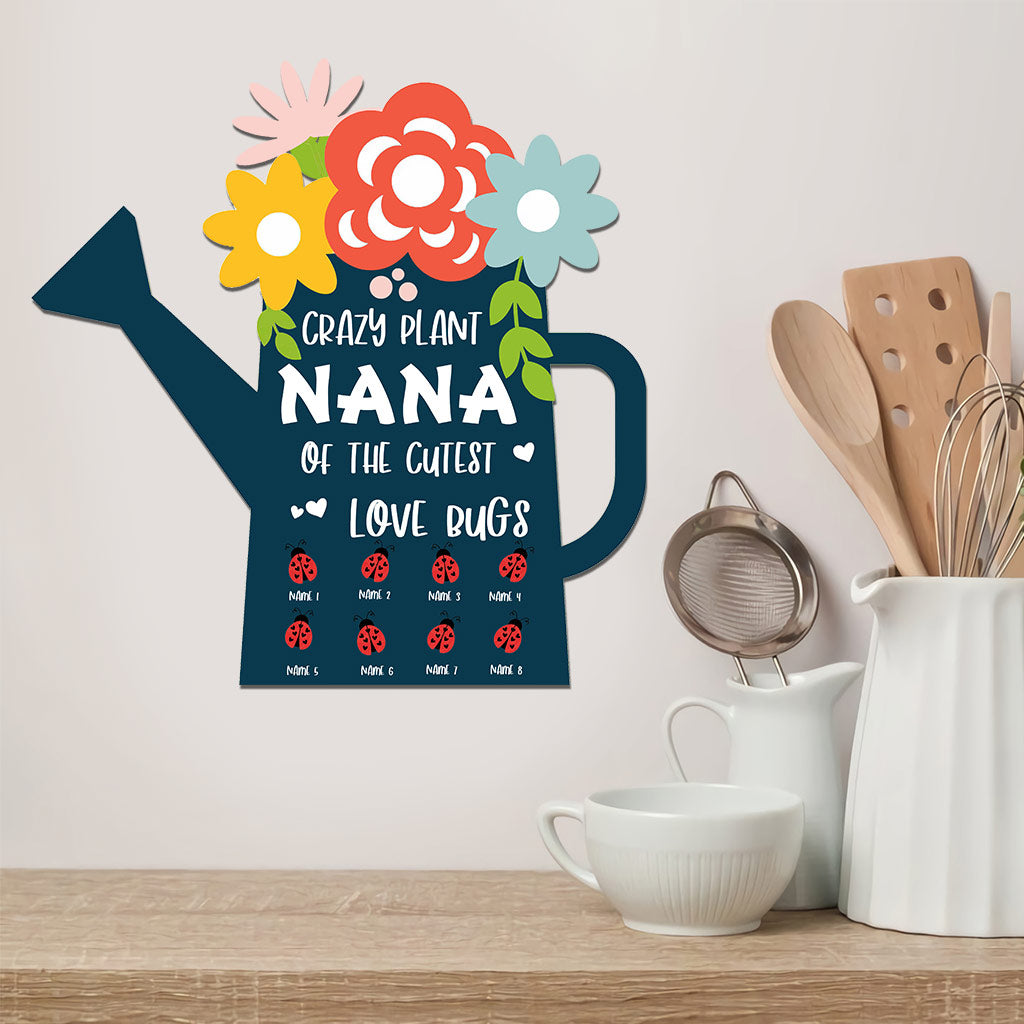 Crazy Plant Nana - Personalized Grandma Cut Metal Sign