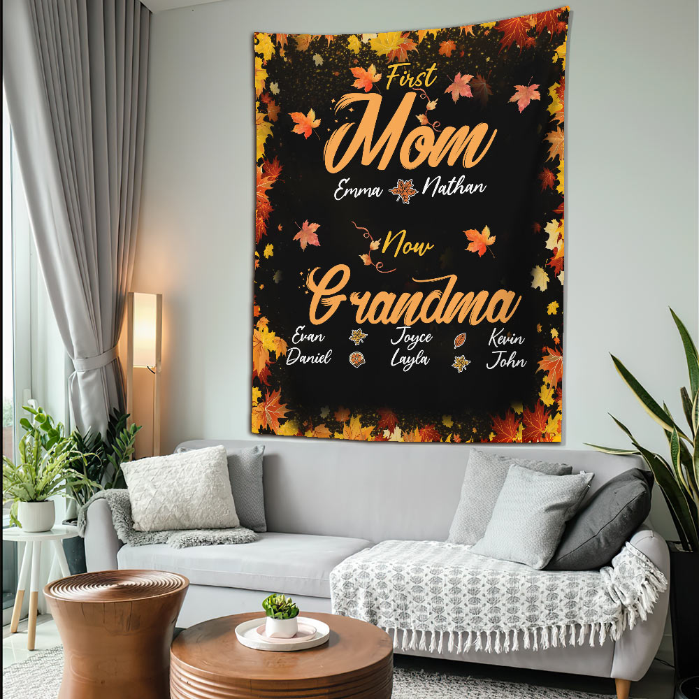 First Mom Now Nana - Personalized Fall Grandma Wall Tapestry