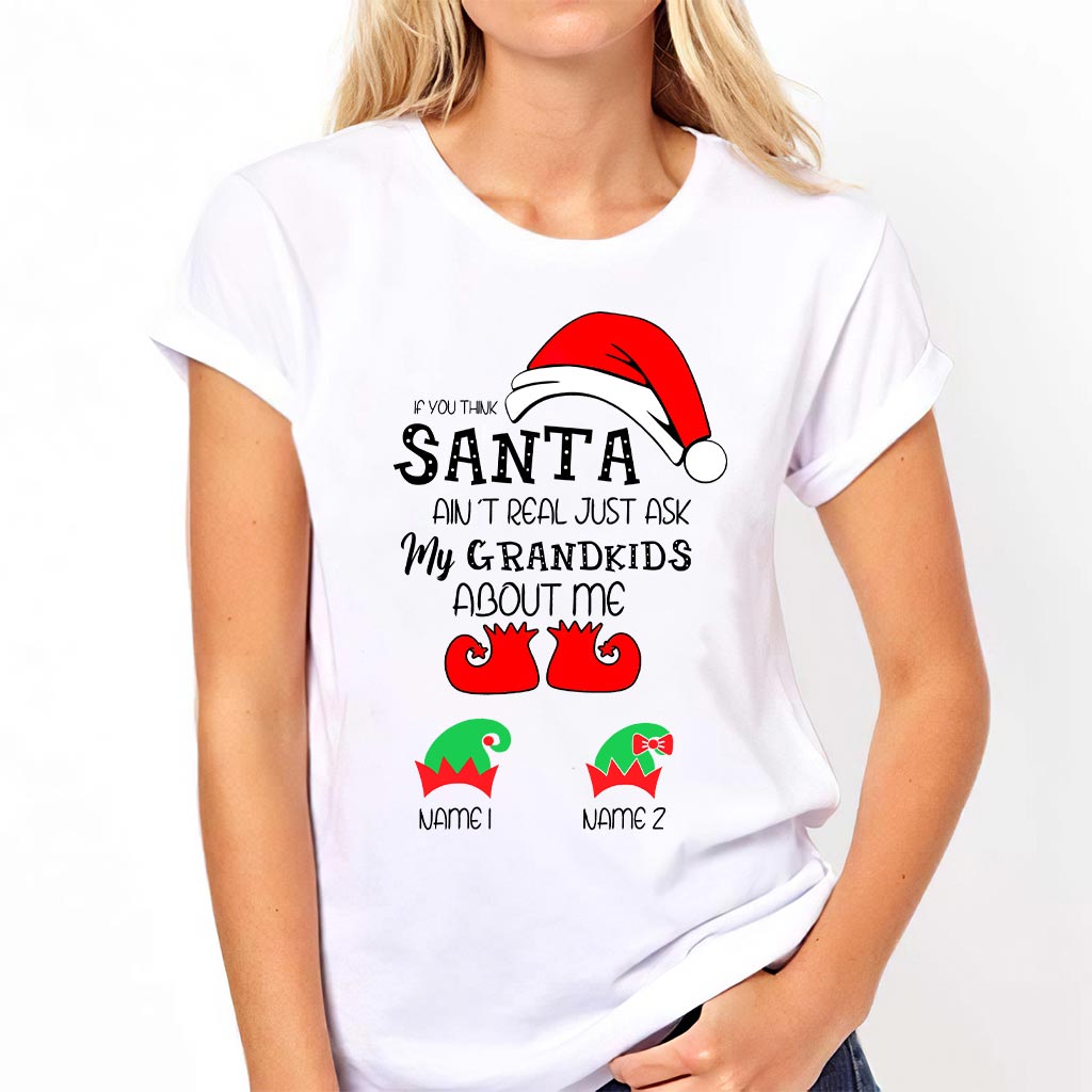 If You Think Santa Ain't Real - Personalized Christmas Grandma T-shirt and Hoodie