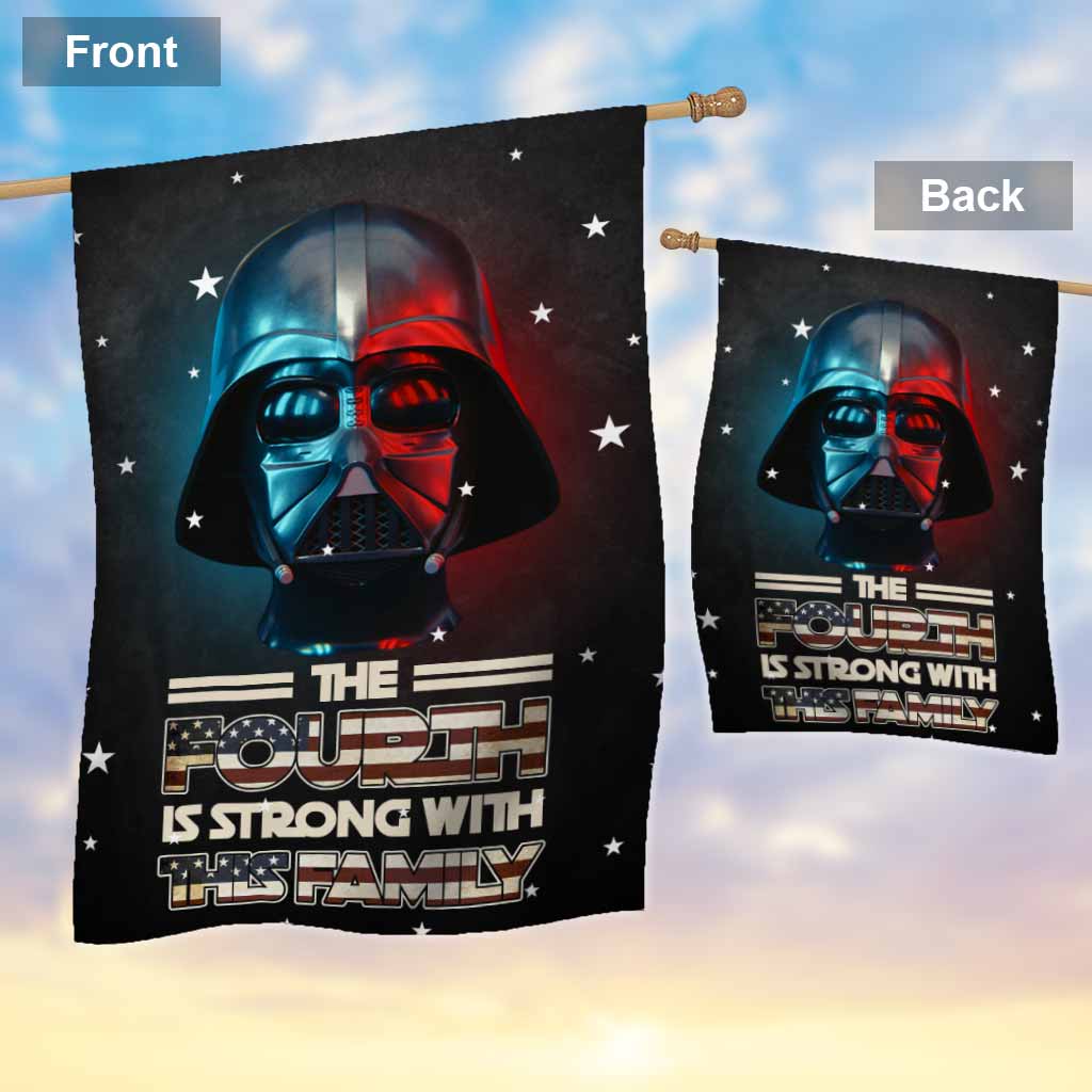 The Fourth Is Strong - Personalized Independence Day The Force House Flag