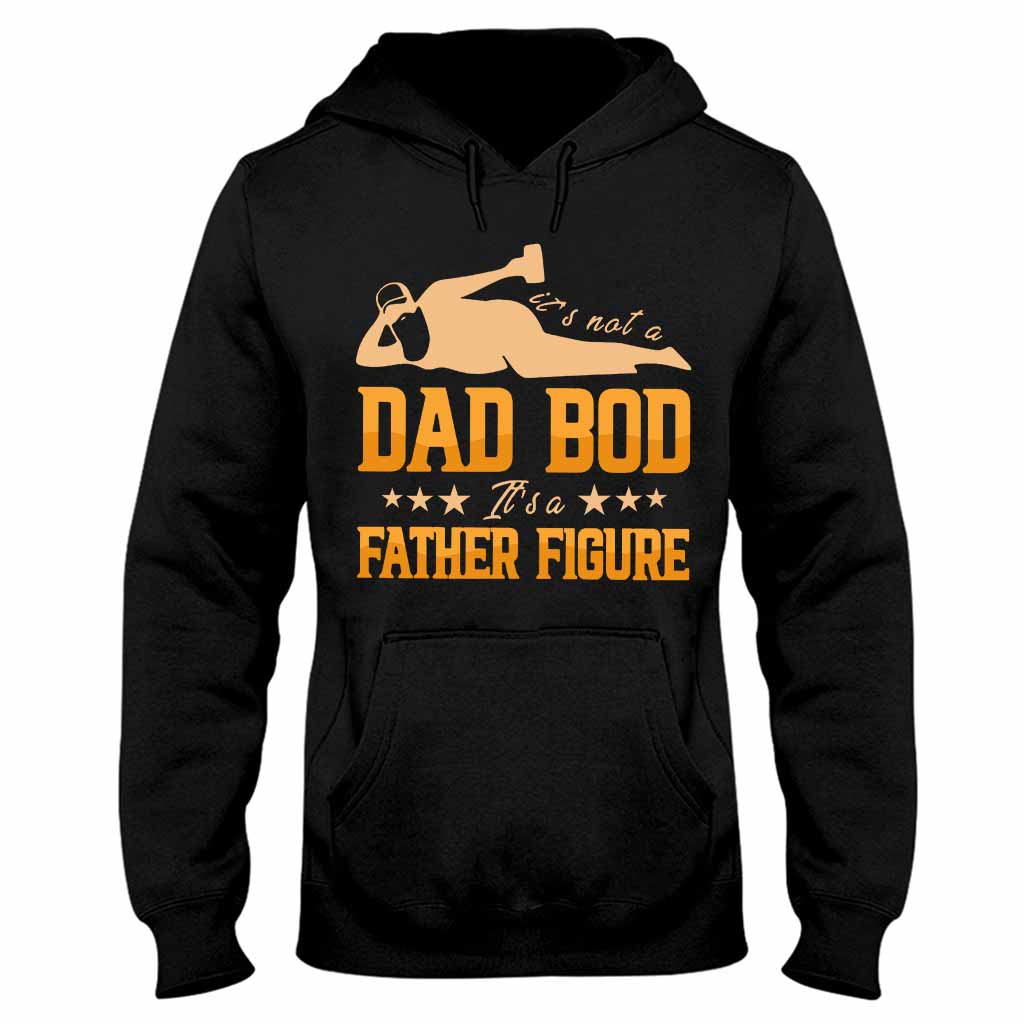 It's Not A Dad Bod - Family T-shirt and Hoodie 062021