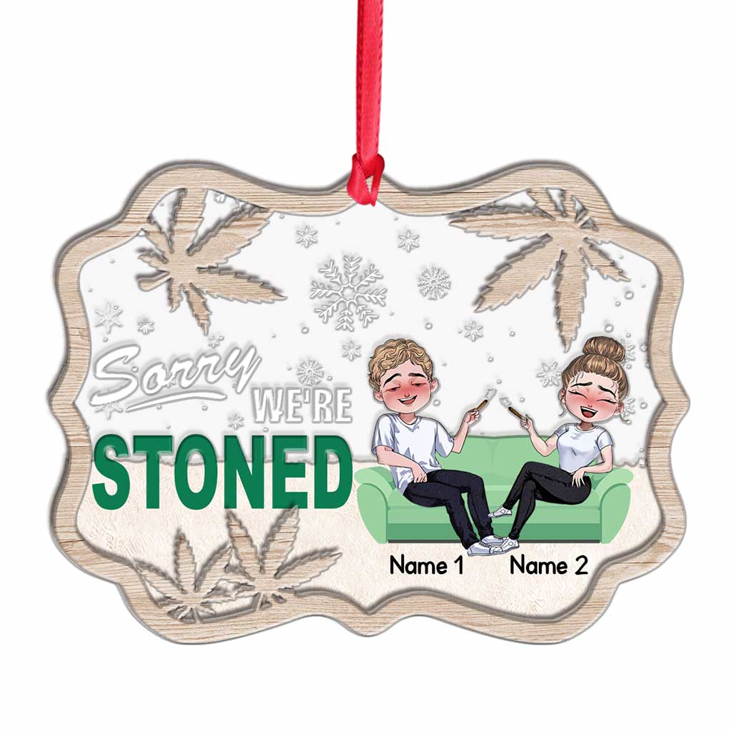 Sorry We're Stoned - Personalized Christmas Weed Layers Mix Ornament