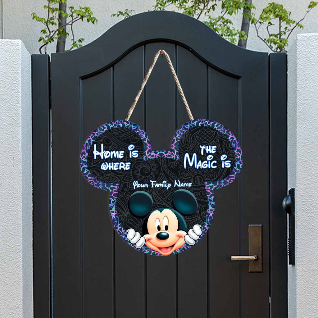 Home Is Where The Magic Is - Personalized Mouse Wood Sign