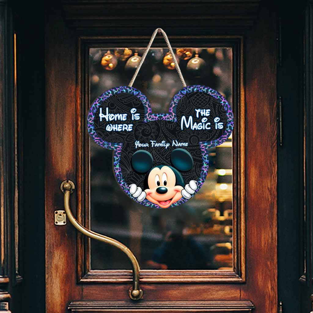 Home Is Where The Magic Is - Personalized Mouse Wood Sign