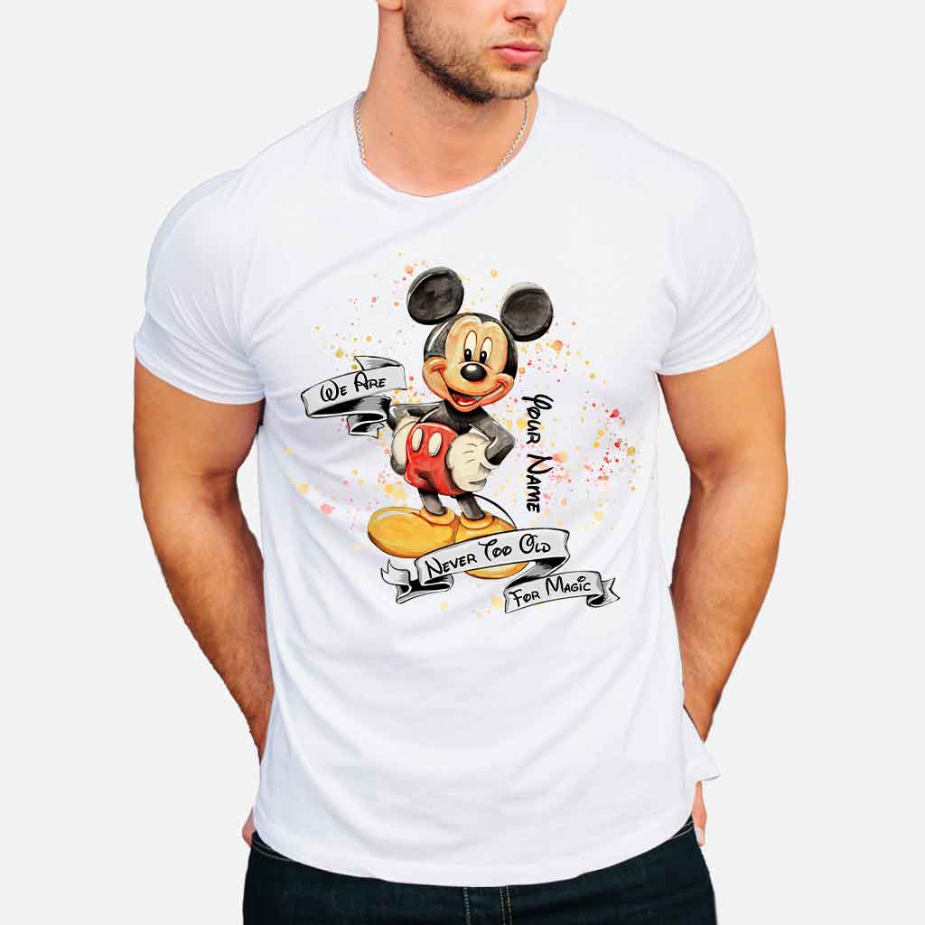 Never Too Old For Magic Mouse Ears - Personalized T-shirt and Hoodie
