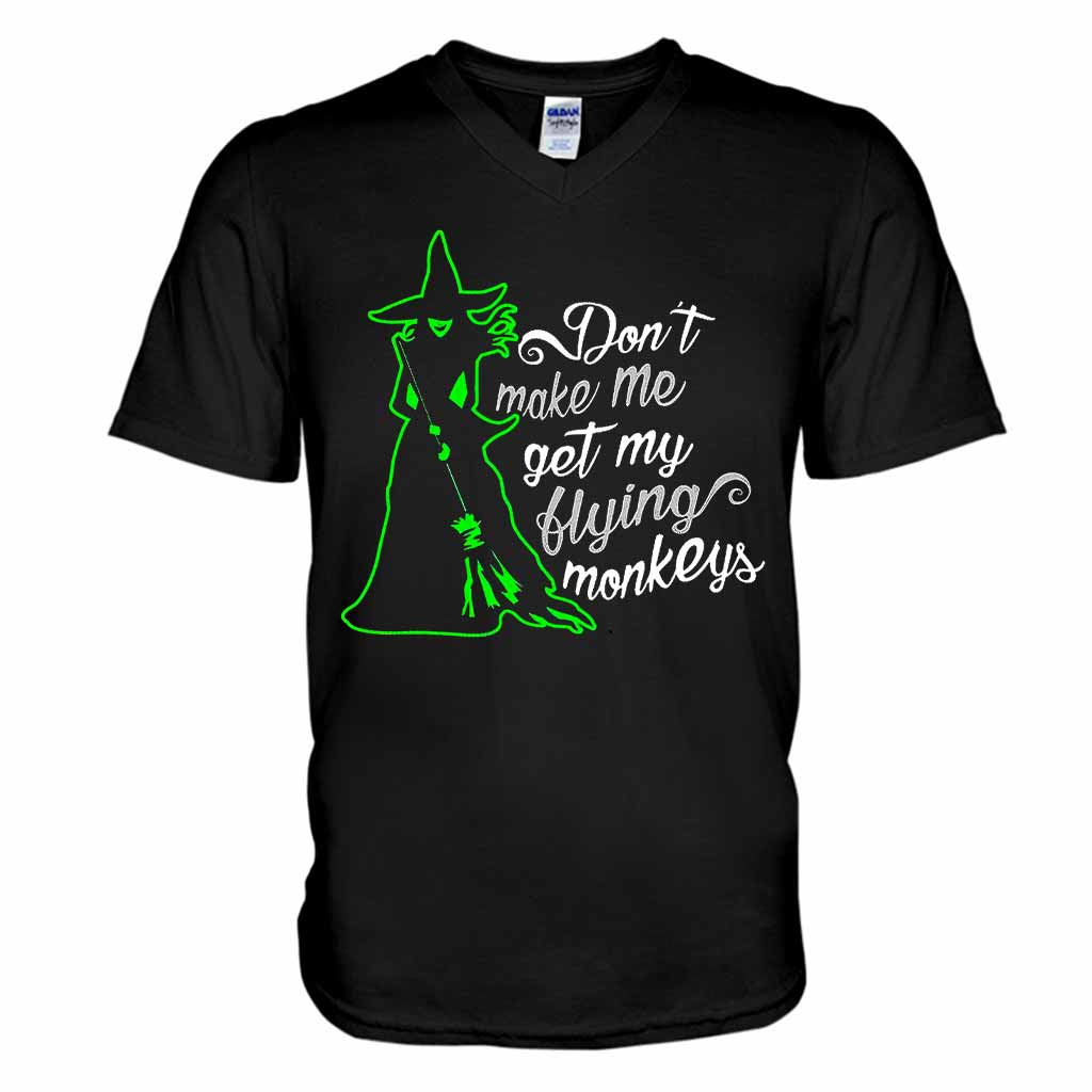 Don't Make Me Use My Flying Monkeys Halloween  - Witch T-shirt And Hoodie 082021