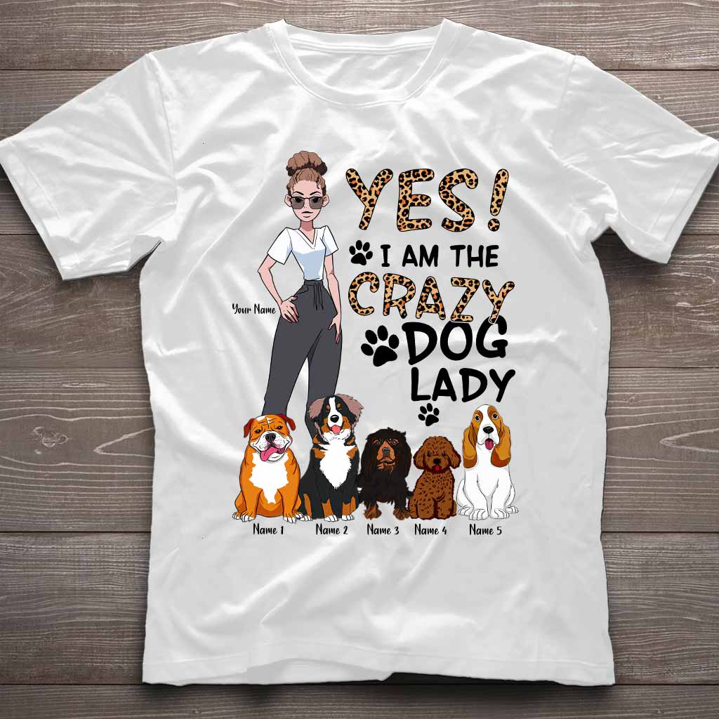Yes I Am The Crazy Dog Lady - Personalized Dog T-shirt and Hoodie
