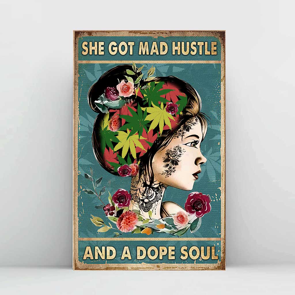 She Got Mad Hustle And A Dope Soul - Weed Canvas And Poster
