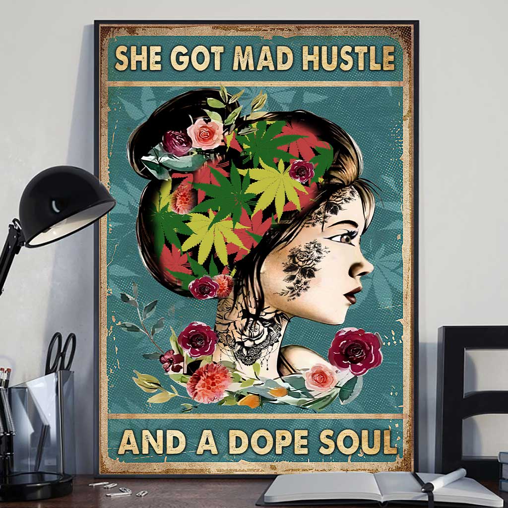 She Got Mad Hustle And A Dope Soul - Weed Canvas And Poster