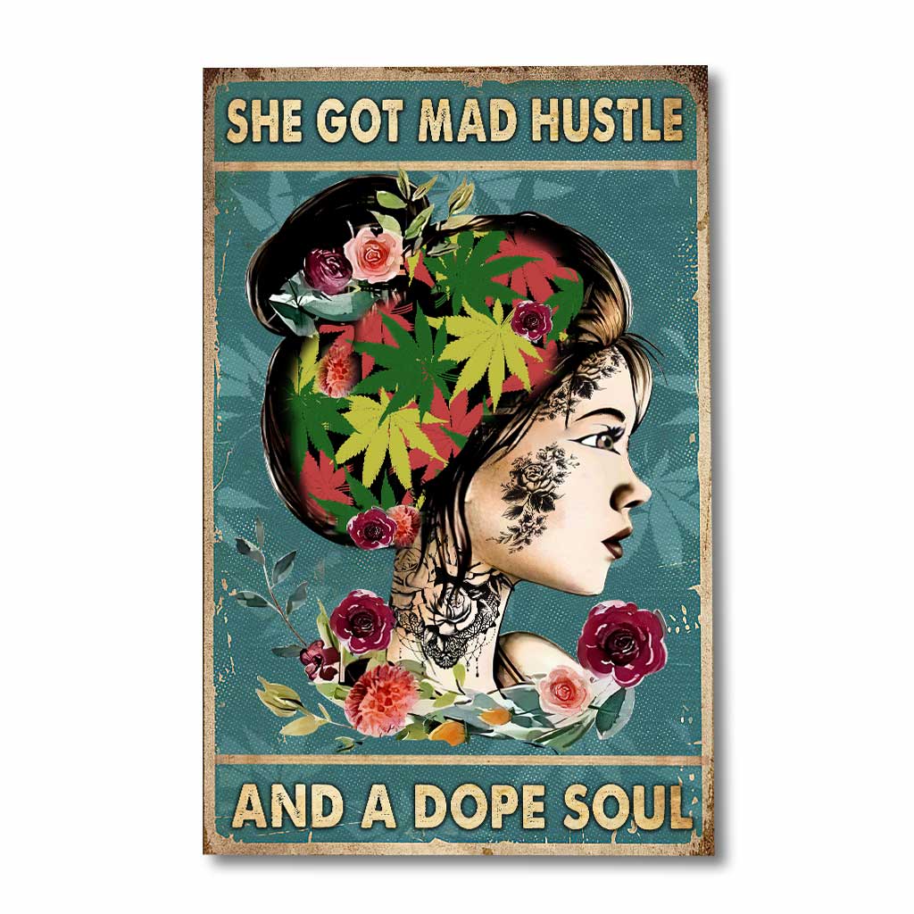 She Got Mad Hustle And A Dope Soul - Weed Canvas And Poster