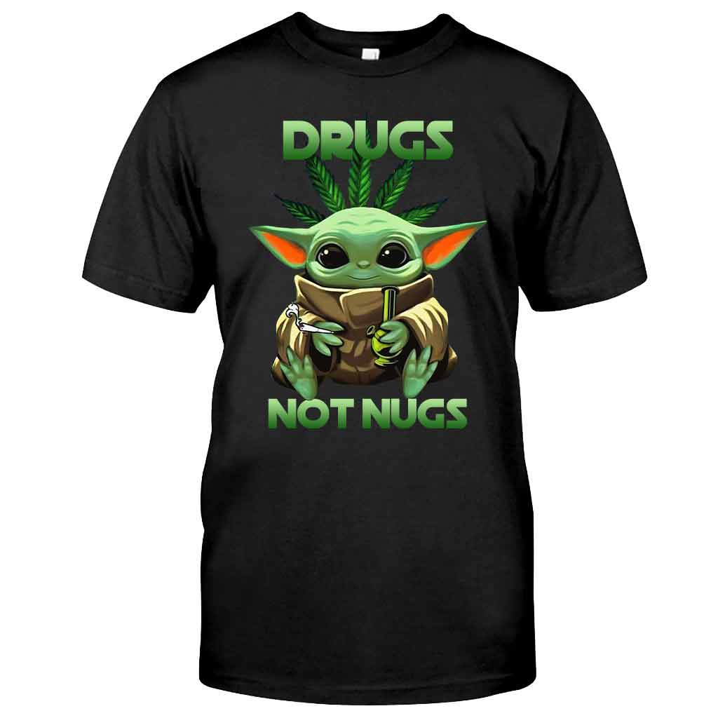 Drugs Not Nugs - Weed T-shirt and Hoodie
