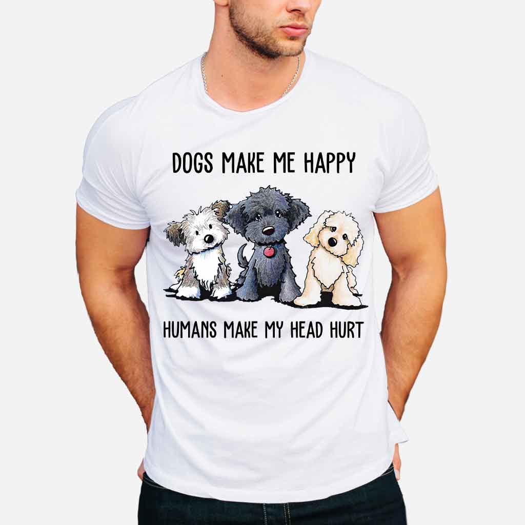 Dogs Make Me Happy T-shirt And Hoodie 062021