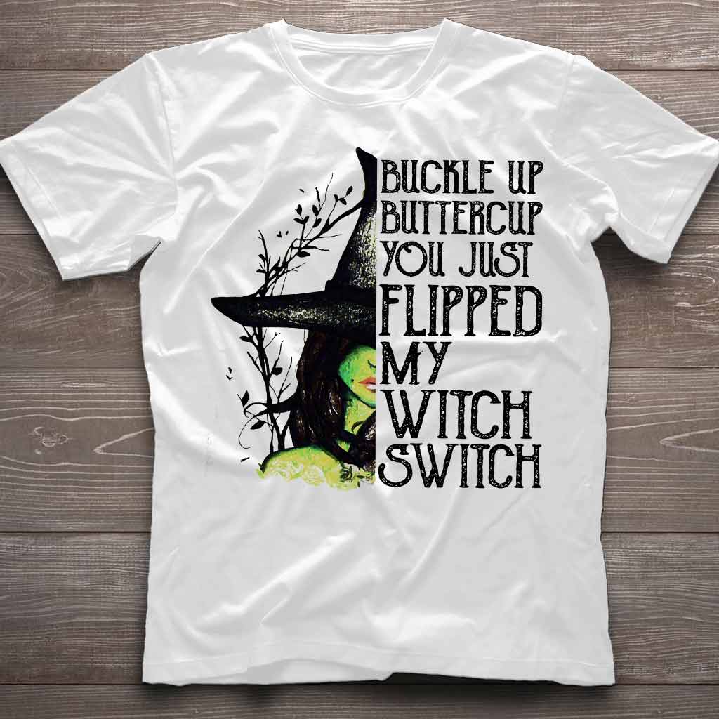 Buckle Up Buttercup - Witch T-shirt And Hoodie 082021