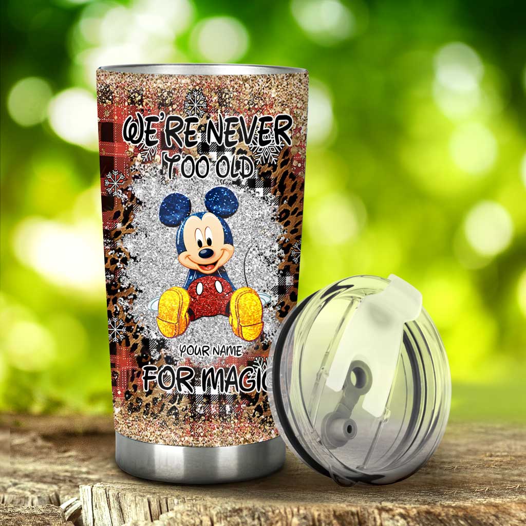 We're Never Too Old - Personalized Christmas Mouse Tumbler