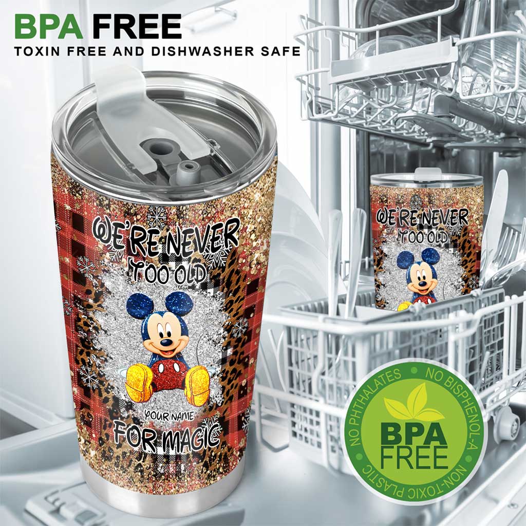 We're Never Too Old - Personalized Christmas Mouse Tumbler