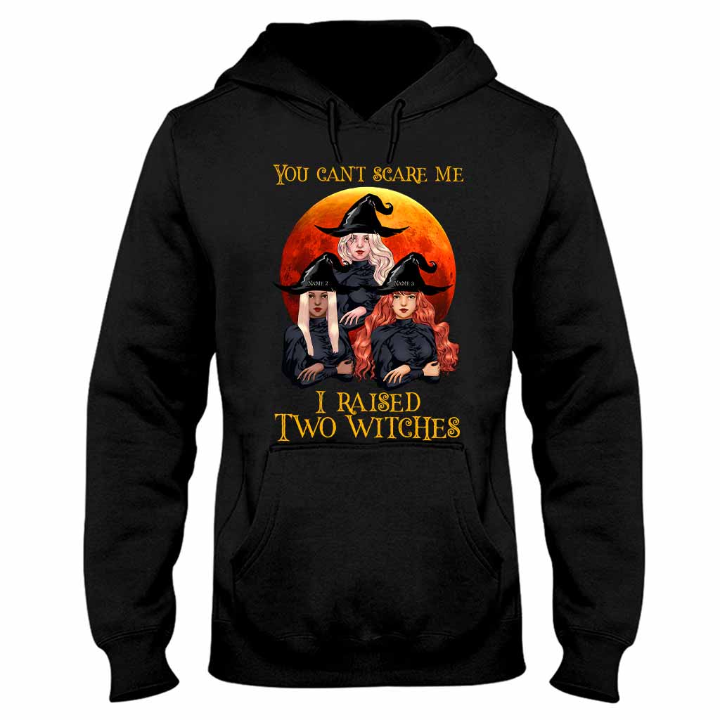 You Can't Scare Me - Witch Personalized T-shirt And Hoodie