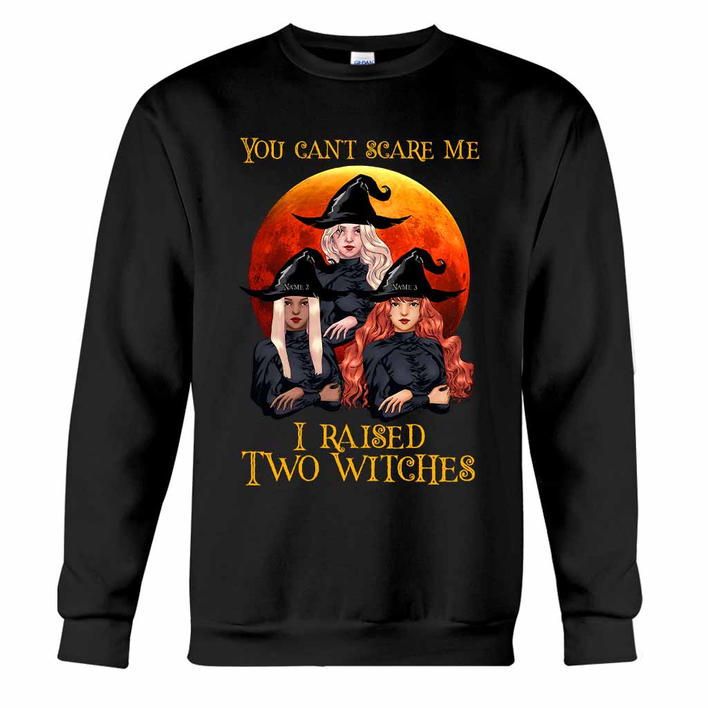 You Can't Scare Me - Witch Personalized T-shirt And Hoodie