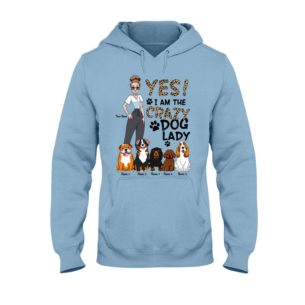 Yes I Am The Crazy Dog Lady - Personalized Dog T-shirt and Hoodie