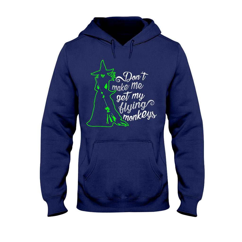 Don't Make Me Use My Flying Monkeys Halloween  - Witch T-shirt And Hoodie 082021