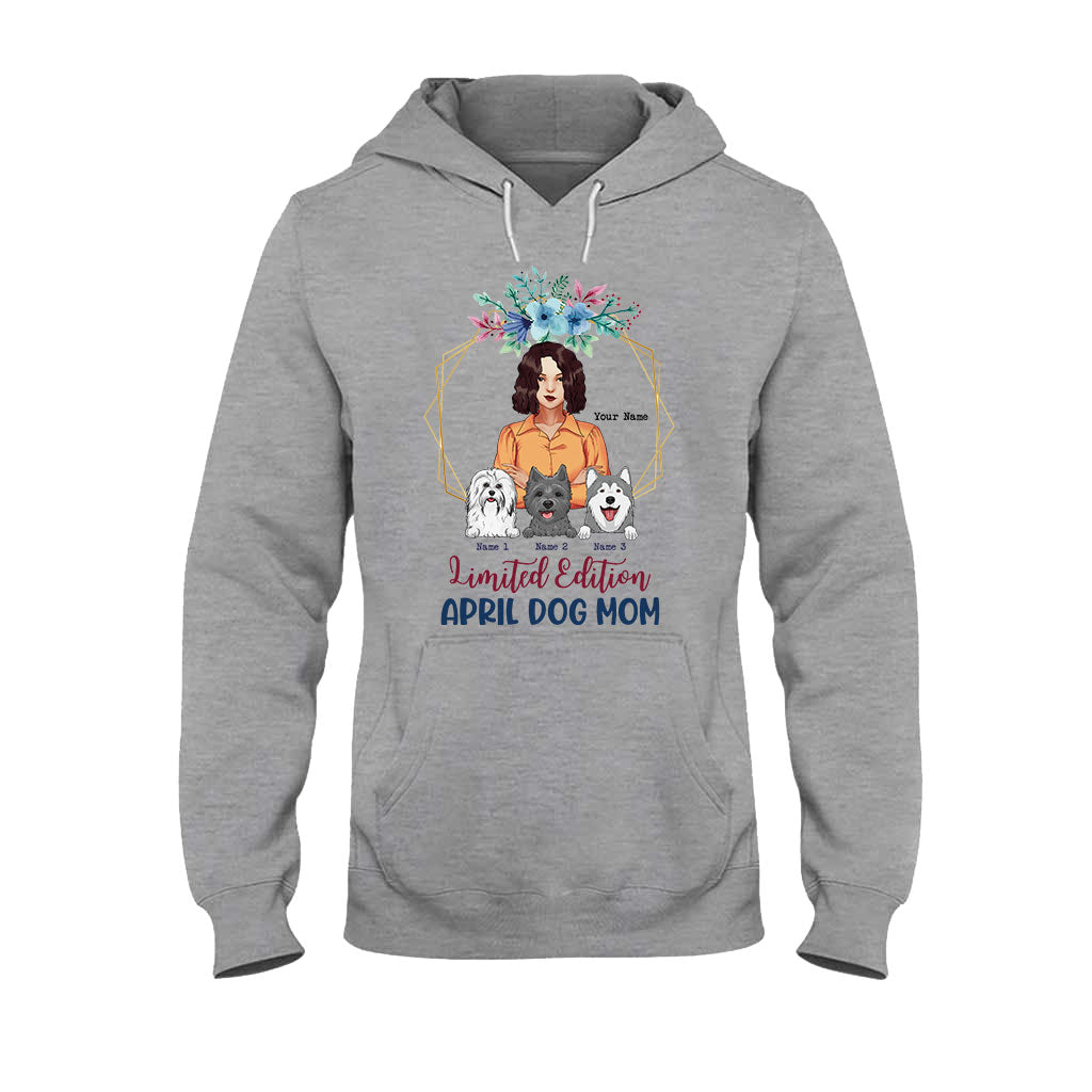 Limited Edition April Dog Mom - Personalized Mother's Day T-shirt and Hoodie
