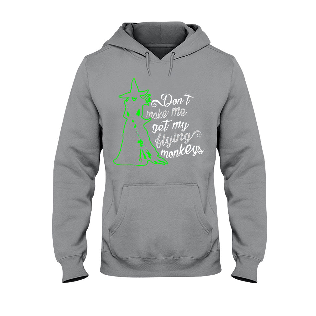 Don't Make Me Use My Flying Monkeys Halloween  - Witch T-shirt And Hoodie 082021