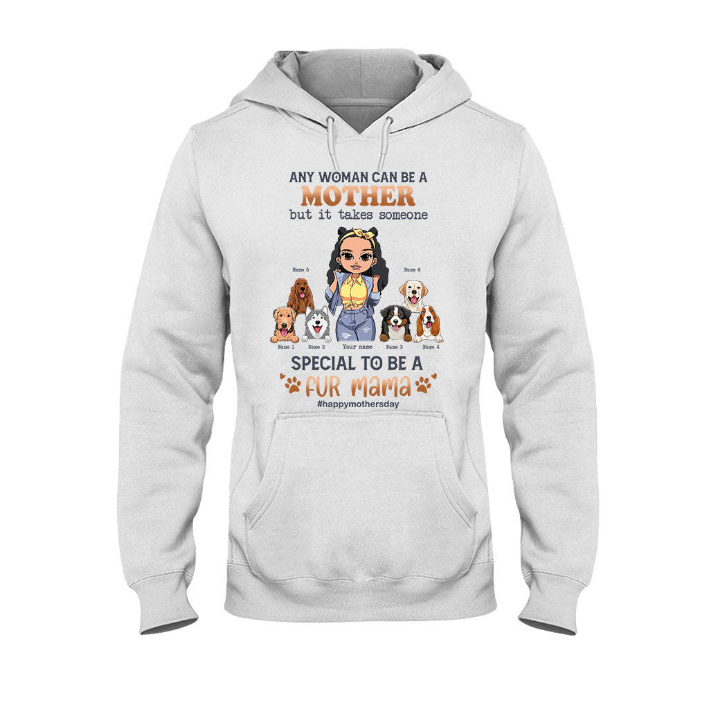 Any Woman Can Be A Mother Special Dog Mom - Personalized Dog T-shirt and Hoodie