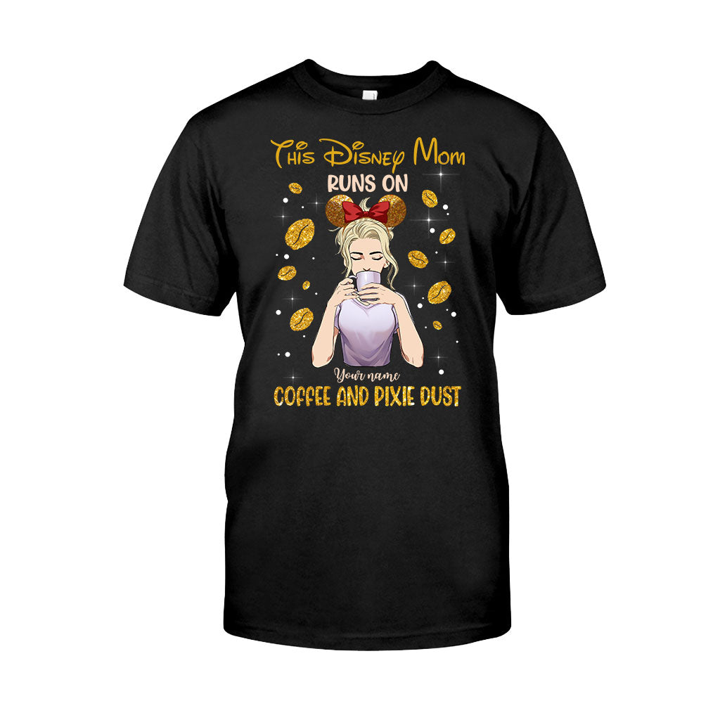 This Mom Runs On Coffee And Pixie Dust - Personalized Mother's Day Mouse T-shirt and Hoodie