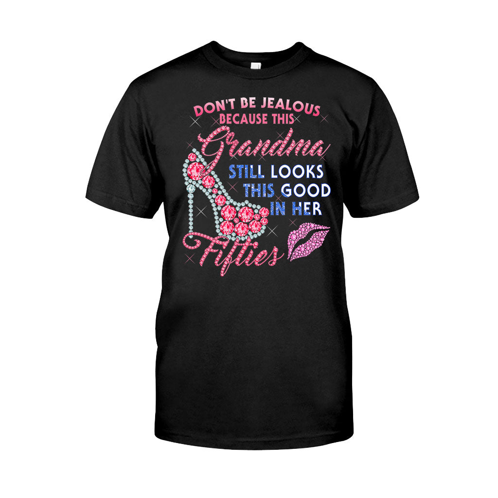 Don't Be Jealous - Grandma T-shirt And Hoodie 062021