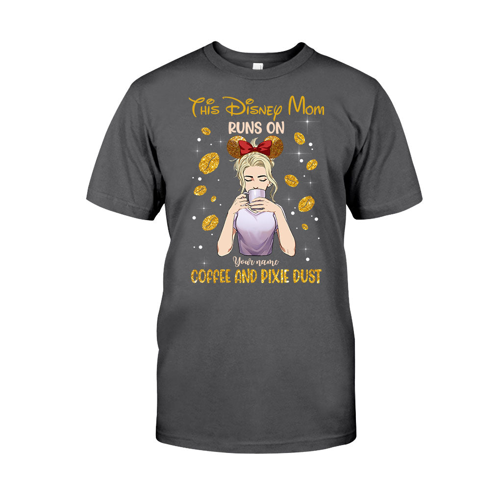 This Mom Runs On Coffee And Pixie Dust - Personalized Mother's Day Mouse T-shirt and Hoodie