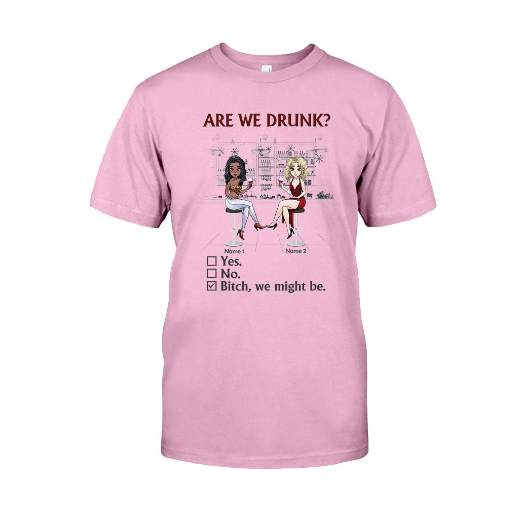 Are We Drunk - Personalized Bestie T-shirt and Hoodie